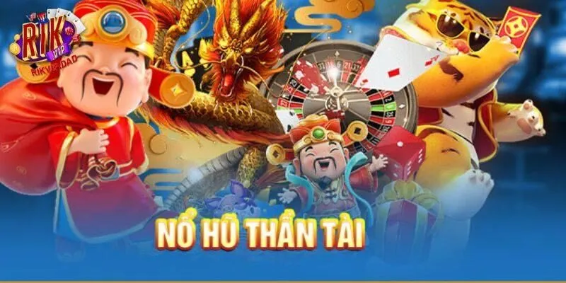 Chiến thuật chơi nổ hũ thần tài hiệu quả