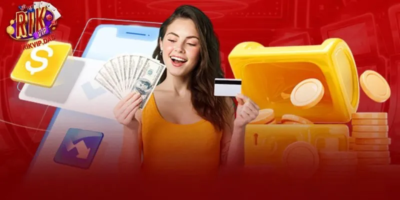 Thông tin cơ bản về thưởng nạp đầu Rikvip